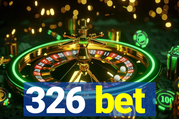 326 bet